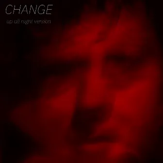 CHANGE (UP ALL NIGHT VERSION) by JJ