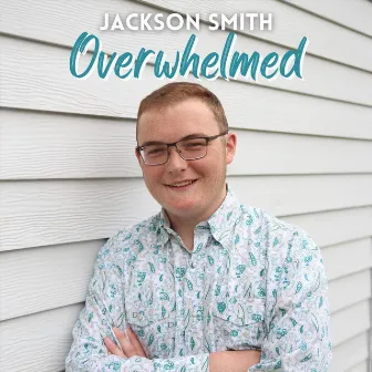 Overwhelmed by Jackson Smith