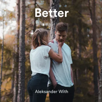 Better by Aleksander With