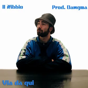 Via da qui by Il Nibbio