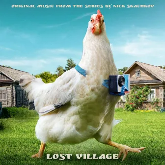 Lost Village (Original Music from the Series) by Nick Skachkov