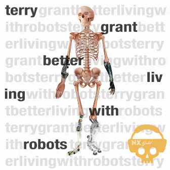 Better Living With Robots - EP by Terry Grant