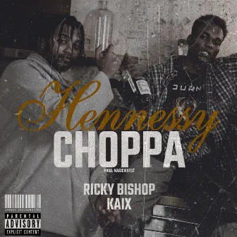 Hennessy Choppa by Kaix