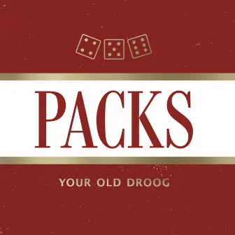 PACKS by Your Old Droog