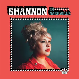 Shannon In Nashville by Shannon Shaw