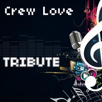 Crew Love by Drake Tribute Team