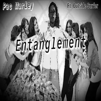 Entanglement by Pac Marley