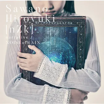 narrative / NOISEofRAIN by SawanoHiroyuki[nZk]