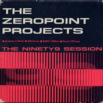 The Ninety9 Session by The Zeropoint Projects