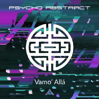 Vamo Allá by Psycho Abstract