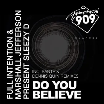 Do You Believe (Sante & Dennis Quin Remixes) by Sleezy D