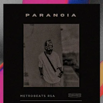 Paranoia by MetroBeatz RSA