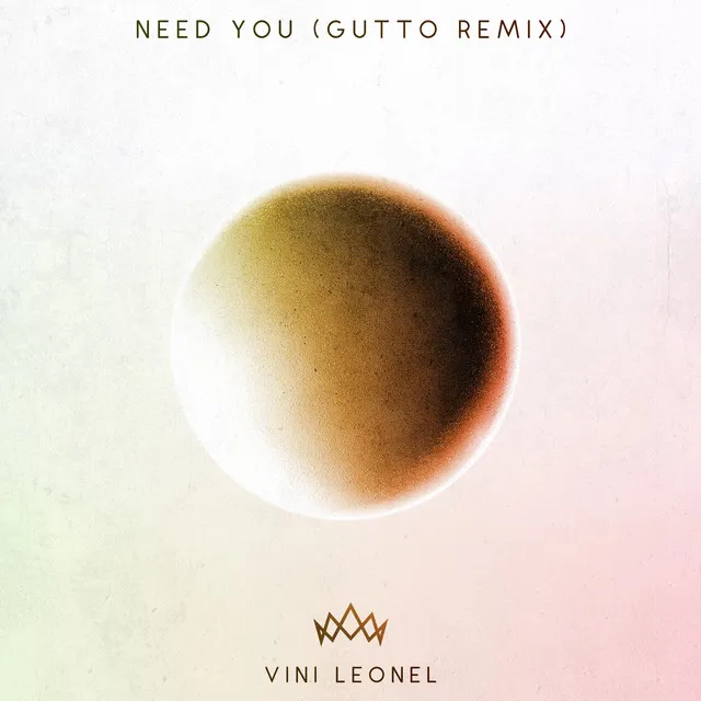 Need You (Gutto Remix)