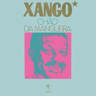 Chão Da Mangueira by Xangô Da Mangueira