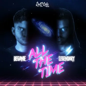 All The Time by Legendary