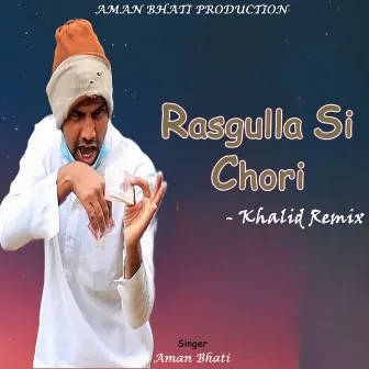 Rasgulla Si Chori - Khalid Remix by 