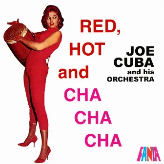 Red, Hot And Cha Cha Cha by Joe Cuba And His Orchestra