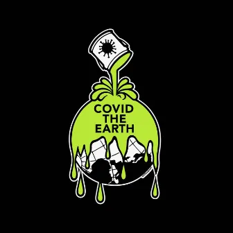 Covid the Earth by BoomBaptist