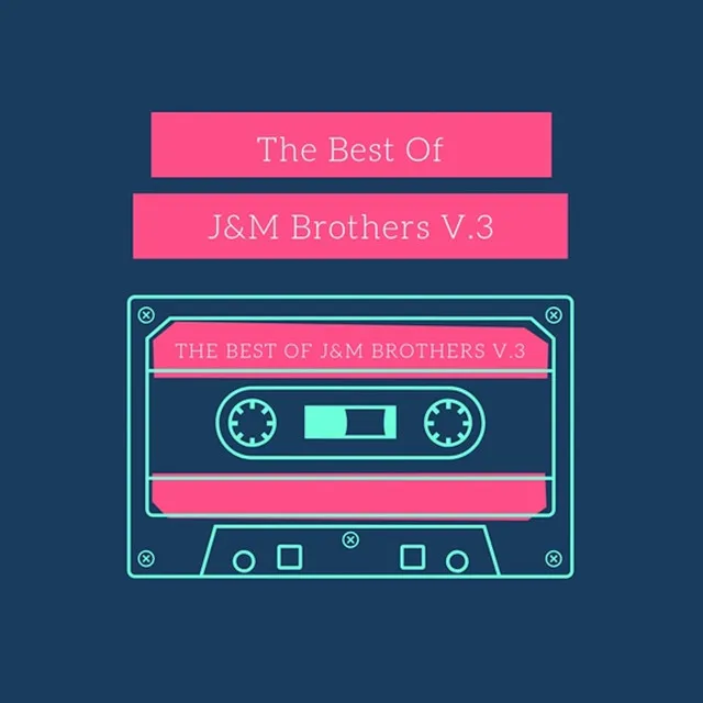 The Best of J&M Brothers, Vol. 3