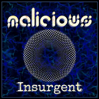 Insurgent by Malicious