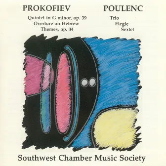 Prokofiev, S.: Oboe Quintet, Op. 39 / Overture On Hebrew Themes / Poulenc, F.: Trio / Elegie / Sextet (Southwest Chamber Music Society) by Southwest Chamber Music, members