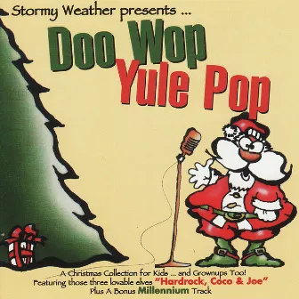 Doo Wop Yule Pop by Stormy Weather