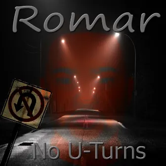 No U-Turns by Romar