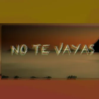 No Te Vayas by DAMAKI