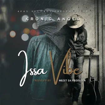 Issa Vibe by Kronic Angel