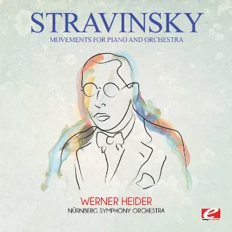 Stravinsky: Movements for Piano and Orchestra (Digitally Remastered) by Werner Heider