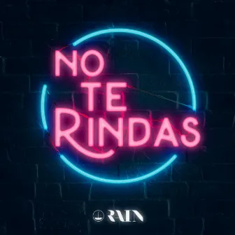 No Te Rindas by Rain