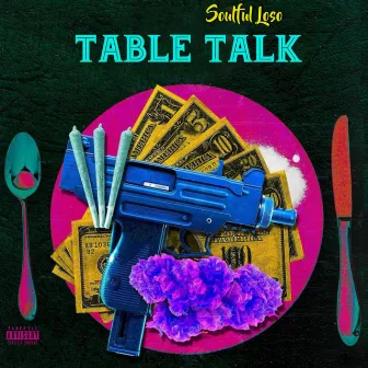 Table Talk by Soulful Loso