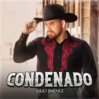 Condenado by Julio Jimenez