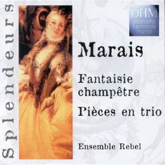 Marais: Fantaisie Champêtre Pièces En Trio by Ensemble Rebel