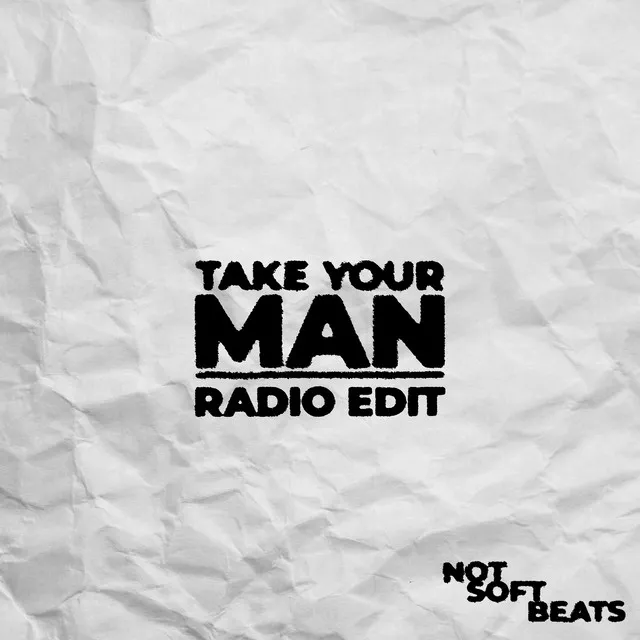 Take Your Man - Radio Edit