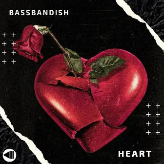 Heart by Bassbandish