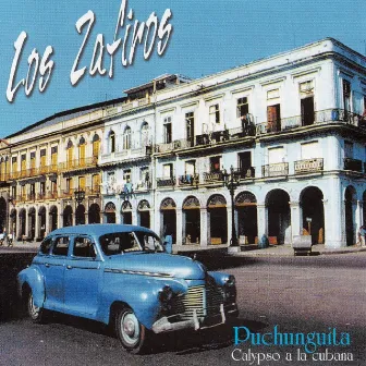 Puchunguita (Calypso a la Cubana) by Los Zafiros