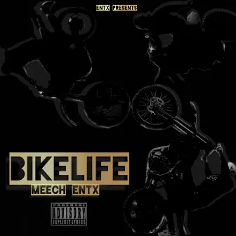 BikeLife by Meech Entx