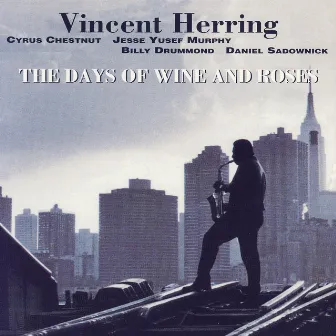 The Days of Wine and Roses by Vincent Herring