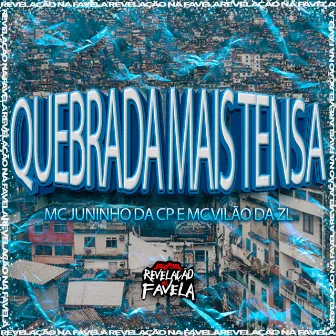 Quebrada Mais Tensa by MC JUNINHO DA CP