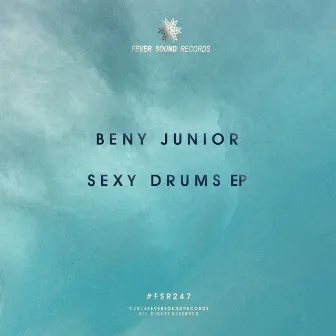 Sexy Drums EP by Beny Junior