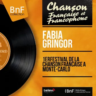 1er festival de la chanson française à Monte-Carlo (feat. Pierre Arvay et son orchestre) [Mono Version] by Fabia Gringor