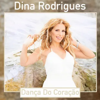 Dança Do Coraçao by Dina Rodrigues