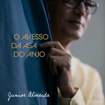 O Avesso da Asa do Anjo by Júnior Almeida