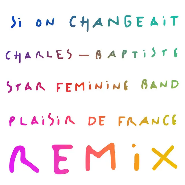 Si on changeait (Plaisir de France Remix)