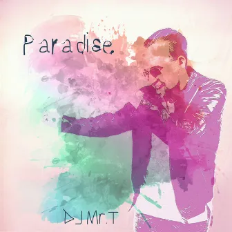 Paradise by DJ Mr. T