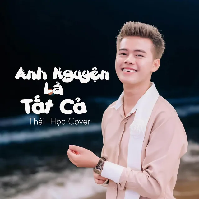 Anh Nguyện Là Tất Cả Cover