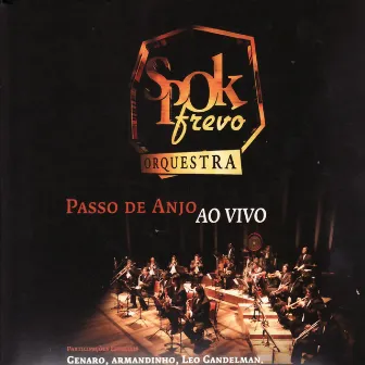 Passo De Anjo Ao Vivo by Spok Frevo Orquestra