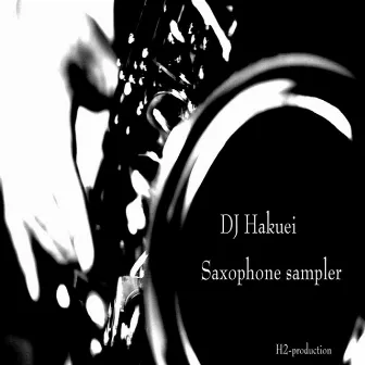 Saxophone Sampler by DJ Hakuei