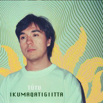 Ikumaqatigiitta by Tûtu